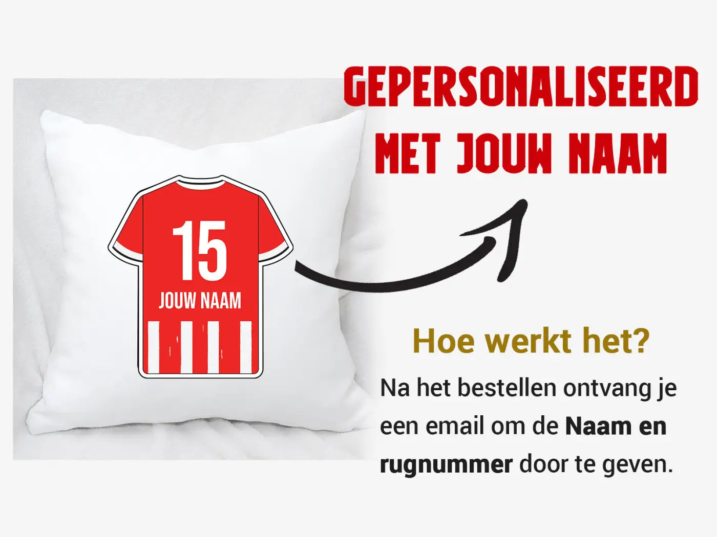 Wit kussen met rode en witte voetbalshirt design nummer 15 en naam optie gepersonaliseerd voor Eindhoven voetbal