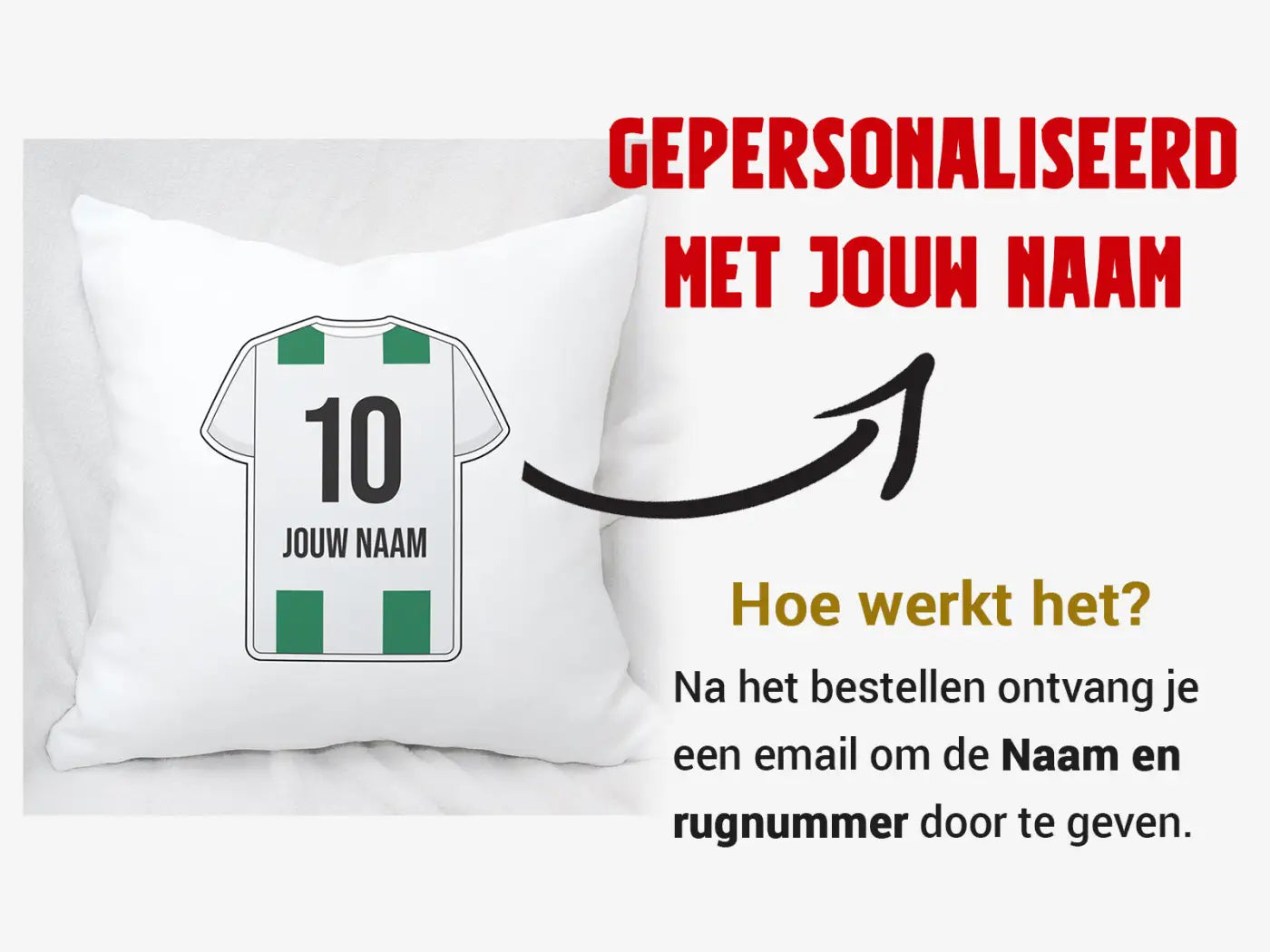 Wit kussen met een bedrukte afbeelding van een groen-wit gestreept groningen voetbalshirt met nummer 10 en jouw naam