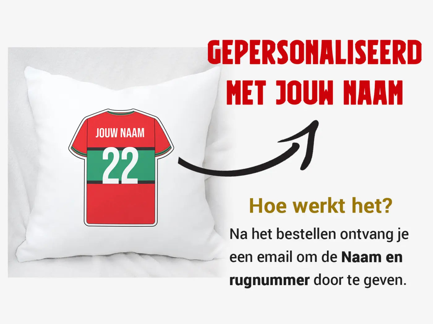 Wit kussen met rode en groene voetbalshirtprint nummer 22 en gepersonaliseerde tekst jouw naam voor nijmegen voetbal
